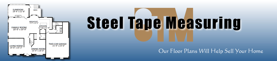 Steel Tape Measuring accurate square footage and floor plans